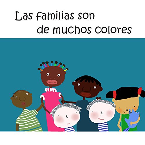 Imagen de archivo de Las familias son de muchos colores (Spanish Edition) a la venta por Revaluation Books