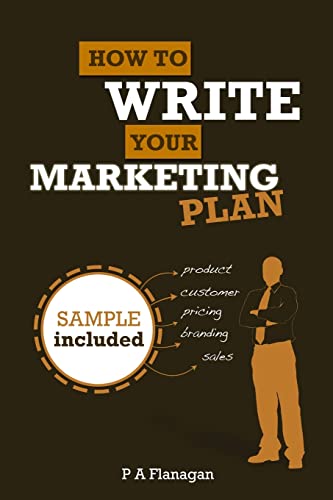 9781469985572: How To Write Your Marketing Plan: Easy To Follow Template. Sample Marketing Plan Included.