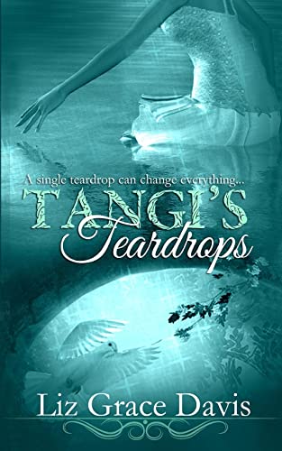 Beispielbild fr Tangi's Teardrops: A single tear will change everything. zum Verkauf von Lucky's Textbooks