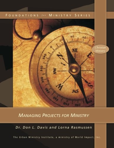 9781469991832: Managing Projects for Ministry by Dr. Don L. Davis (2011-03-12)
