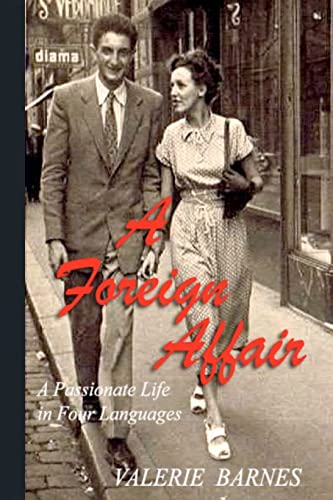 A Foreign Affair: A Passionate Life in Four Languages (9781469993393) by Barnes, Valerie