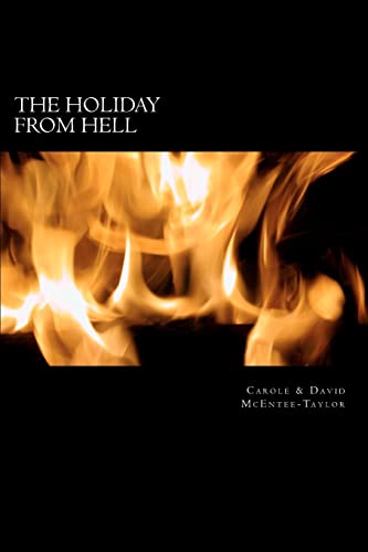9781469994598: The Holiday From Hell: We choose to make the world a better place