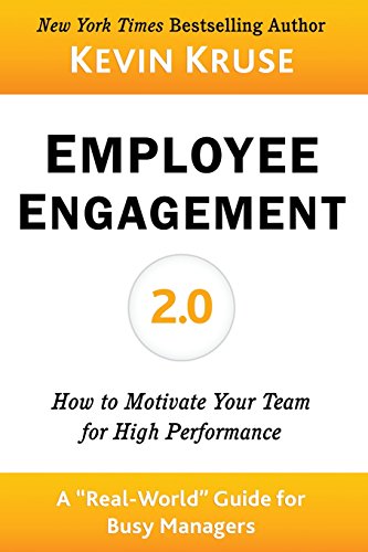 Imagen de archivo de Employee Engagement 2.0: How to Motivate Your Team for High Performance (A Real-World Guide for Busy Managers) a la venta por Jenson Books Inc