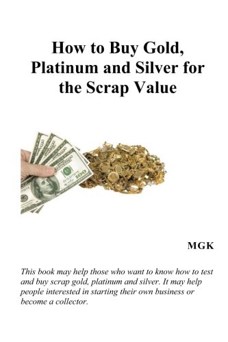 9781469997155: How to Buy Gold, Platinum and Silver for the Scrap Value