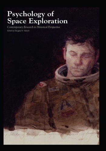 9781469997704: Psychology of Space Exploration: Contemporary Research in Historical Perspective