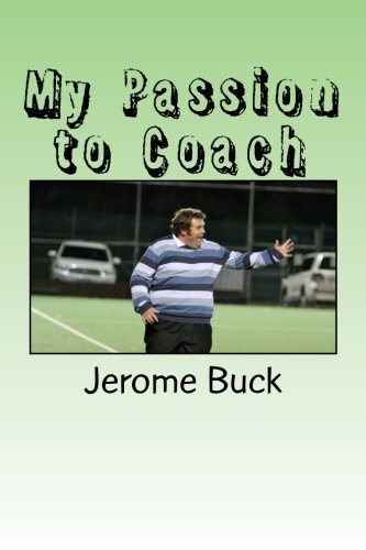 9781469998862: My Passion to Coach