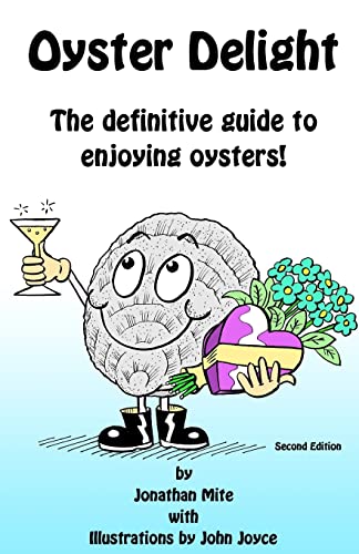 Imagen de archivo de Oyster Delight by Jonathan Mite: The Definitive Guide to Enjoying Oysters a la venta por WorldofBooks