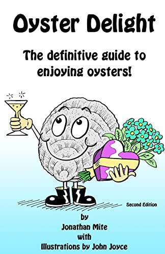 Stock image for Oyster Delight by Jonathan Mite: The Definitive Guide to Enjoying Oysters for sale by WorldofBooks