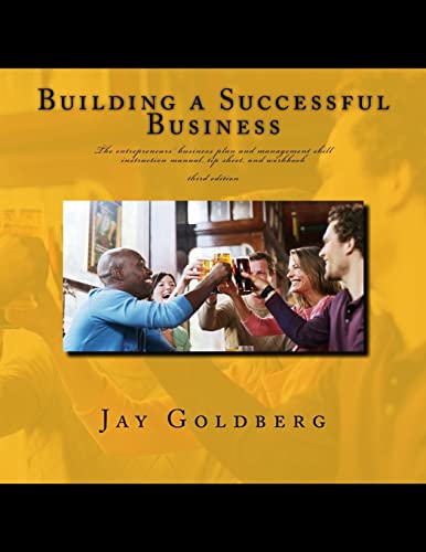 Stock image for Building a Successful Business : The Entrepreneurs' Business Plan and Management Skill Instruction Manual, Tip Sheet, and Workbook for sale by Better World Books