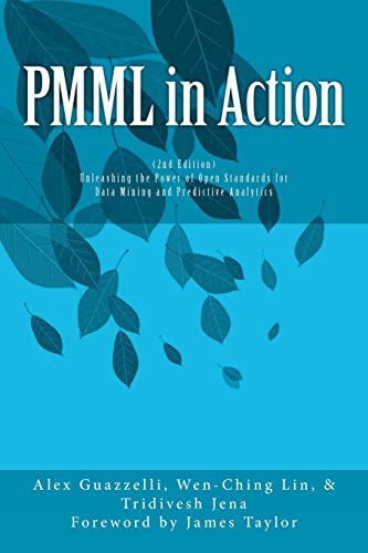 9781470003241: Pmml in Action: Unleashing the Power of Open Standards for Data Mining and Predictive Analytics