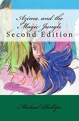 Azima and the Magic Jungle: Second Edition (9781470008222) by Phillips, Michael