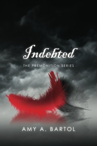 Indebted: The Premonition Series (Volume 3)