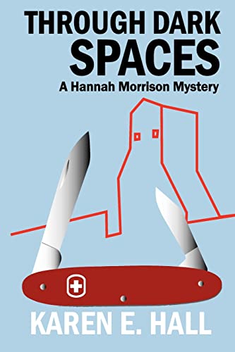 Stock image for Through Dark Spaces: A Hannah Morrison Mystery for sale by ThriftBooks-Dallas