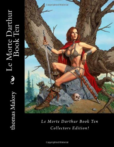 Le Morte Darthur Book Ten (9781470009595) by Malory, Thomas