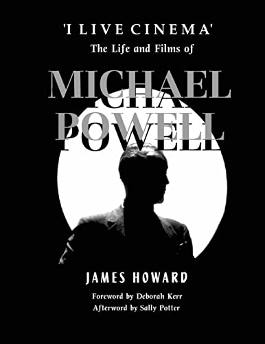 9781470011796: 'I Live Cinema' : The Life and Films of Michael Powell