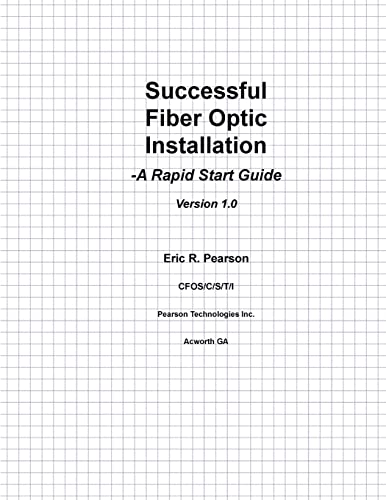 Stock image for Successful Fiber Optic Installation: A Rapid Start Guide for sale by Lucky's Textbooks