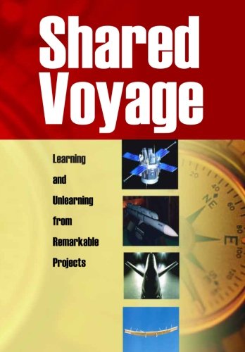Imagen de archivo de Shared Voyage: Learning and Unlearning from Remarkable Projects: The NASA History Series a la venta por Revaluation Books