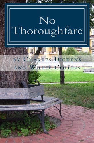 No Thoroughfare (9781470021450) by Dickens, Charles; Collins, Wilkie; Ricks, Jennifer