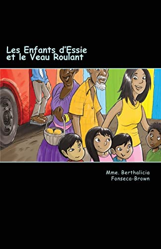 Stock image for Les Enfants d'Essie et le Veau Roulant (French Edition) for sale by Lucky's Textbooks