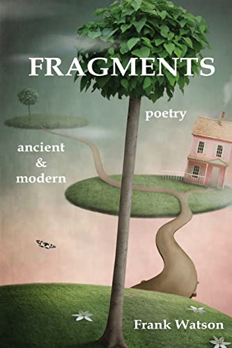 Imagen de archivo de Fragments: Poetry, Ancient & Modern a la venta por SecondSale