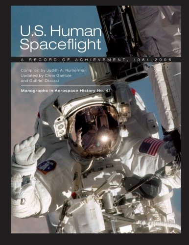 9781470027339: U.S. Human Spaceflight: A Record of Achievement, 1961-2006: Nasa SP-2007-4541