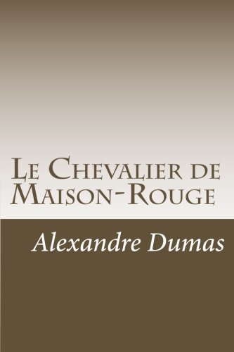 9781470027582: Le Chevalier de Maison-Rouge (French Edition)