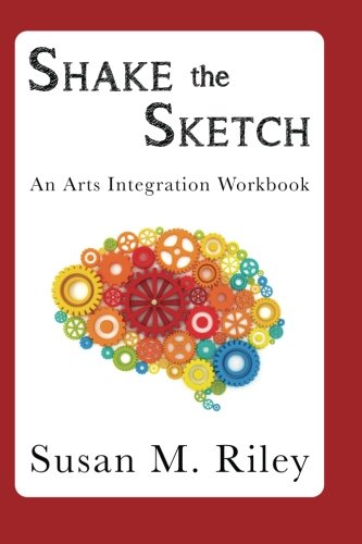 Beispielbild fr Shake the Sketch: An Arts Integration Workbook zum Verkauf von ZBK Books