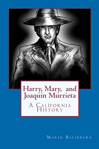 Stock image for Harry, Mary, and Joaquin Murrieta for sale by THE SAINT BOOKSTORE