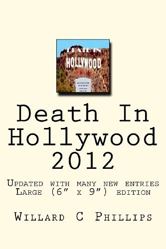 9781470031824: Death in Hollywood 2012: The Freshly Updated Version of the Best-selling 'death in Hollywood' Originally Released in 2009