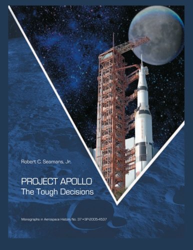 9781470032937: Project Apollo the Tough Decisions: Monographs in Aerospace History Number 37