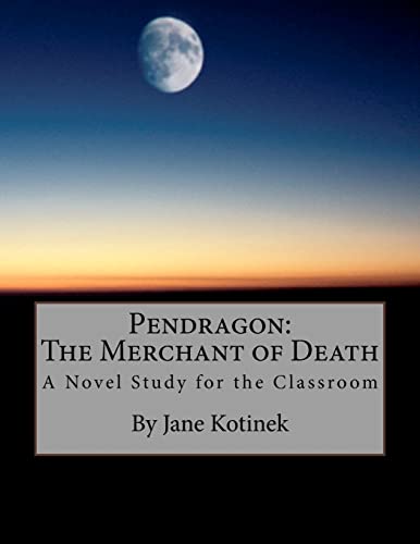 Stock image for Pendragon: The Merchant of Death A Novel Study for the Classroom for sale by THE SAINT BOOKSTORE