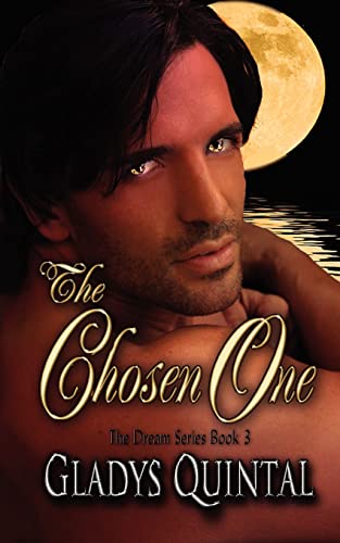 Stock image for The Chosen One: Book 3 in The Dream Series (Volume 3) for sale by Ergodebooks