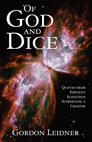 Stock image for Of God and Dice: Quotes from Eminent Scientists Supporting a Creator for sale by THE SAINT BOOKSTORE