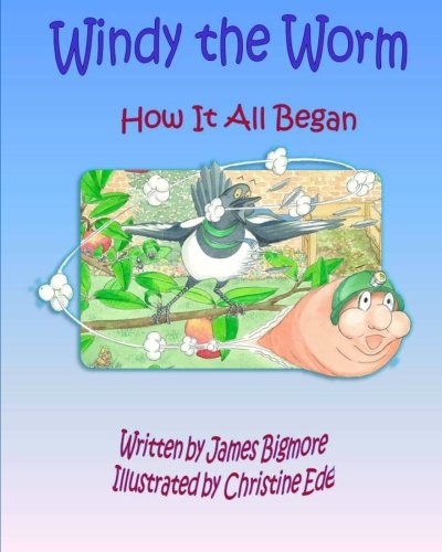 Beispielbild fr Windy The Worm. How it All Began: The best new children's book around!: Volume 1 zum Verkauf von WorldofBooks