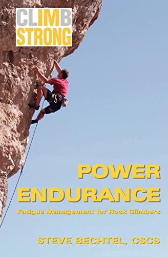 Beispielbild fr Climb Strong: Power Endurance: Fatigue Management for Rock Climbing zum Verkauf von SecondSale