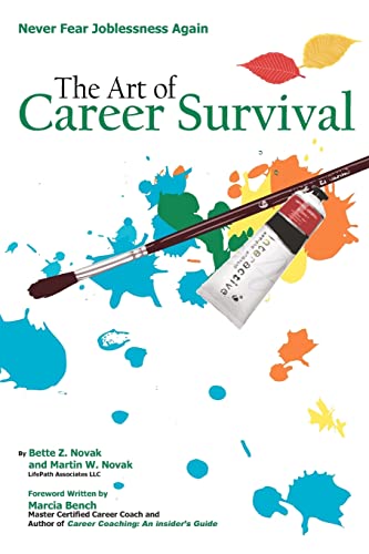 Beispielbild fr The Art of Career Survival: Never Fear Joblessness Again. zum Verkauf von Wonder Book