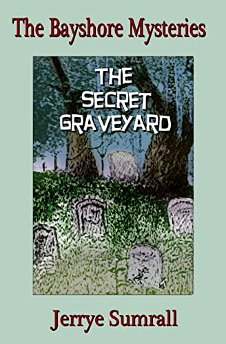 Stock image for The Bayshore Mysteries: The Secret Graveyard for sale by THE SAINT BOOKSTORE