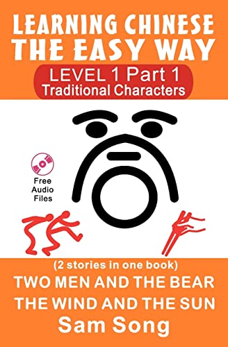 Beispielbild fr Learning Chinese The Easy Way Level 1 Part 1 (Traditional Characters): (2 Stories in One Book)(English and Mandarin Chinese Edition) zum Verkauf von Buchpark