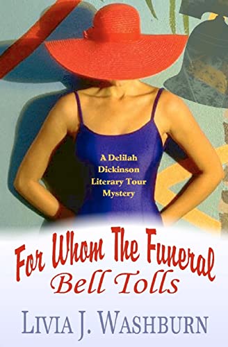 Beispielbild fr For Whom The Funeral Bell Tolls: Delilah Dickinson Literary Tour Mystery zum Verkauf von SecondSale