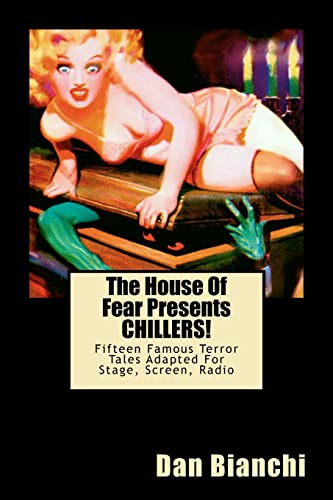 Stock image for The House Of Fear Presents CHILLERS!: Fifteen Famous Terror Tales Adapted For Stage, Screen, Radio for sale by Lucky's Textbooks