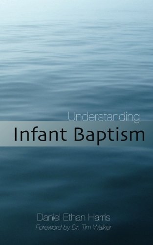 Stock image for Understanding Infant Baptism for sale by Revaluation Books
