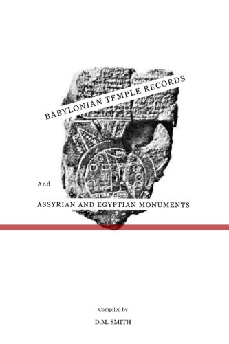 Babylonian Temple Records and Assyrian and Egyptia Monuments (9781470054557) by Smith, D M