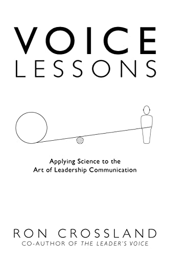 Stock image for Voice Lessons: Applying Science to the Art of Leadership Communication for sale by SecondSale