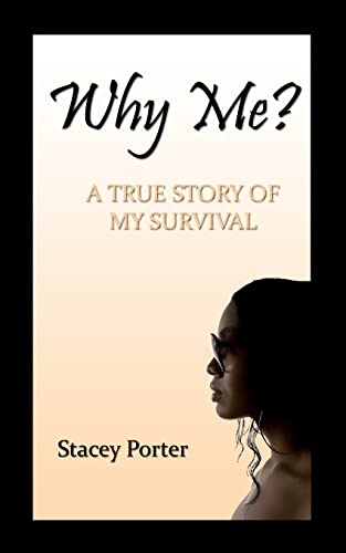 9781470059040: Why Me? THE TRUE STORY OF MY SURVIVAL