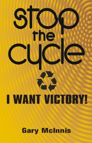 Imagen de archivo de Stop The Cycle I Want Victory! a la venta por Revaluation Books