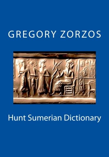 Hunt Sumerian Dictionary (9781470061067) by Zorzos, Gregory