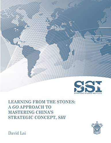 Stock image for Learning from the Stones: A Go Approach to Mastering China's Strategic Concept, Shi for sale by Save With Sam