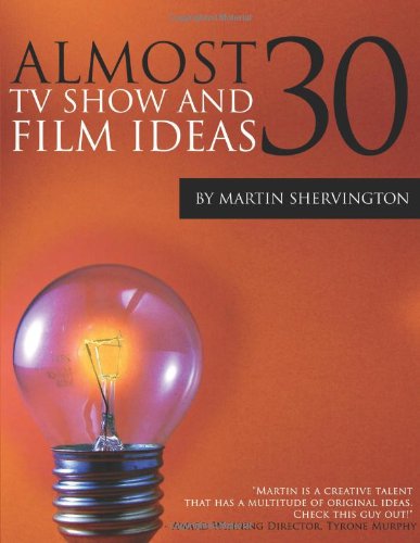 Almost 30 tv show and film ideas. (9781470063795) by [???]