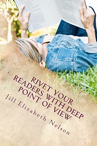 Beispielbild fr Rivet Your Readers with Deep Point of View zum Verkauf von Dream Books Co.