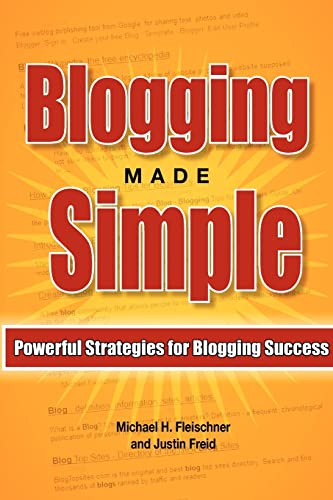 Stock image for Blogging Made Simple: Powerful Strategies For Blogging Success! for sale by ThriftBooks-Atlanta